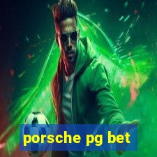 porsche pg bet